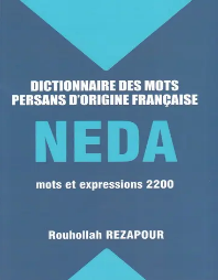 Dictionnaire des Mots Persans  D'orlgine Francalse Neda