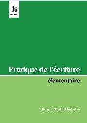 Pratique de l'ecriture elementaire (France - Persian)