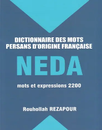 Dictionnaire des Mots Persans  D'orlgine Francalse Neda