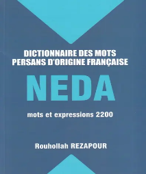 Dictionnaire des Mots Persans  D'orlgine Francalse Neda