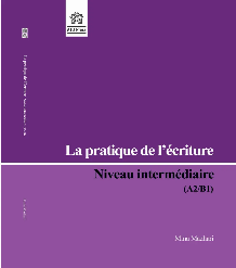 La Paratique de l'ecriture  Niveau intermediaire